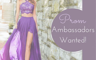Prom Ambassadors Wanted!